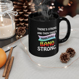 Marching Band Strong - 11oz Black Mug