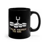 Talk Nerdy To Me - Quads/Tenors - 11oz Black Mug