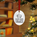 Color Guard - I Don't Sweat, I Sparkle 2 - Metal Ornament