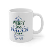 Marching Band - Worry Less, March More - 11oz White Mug