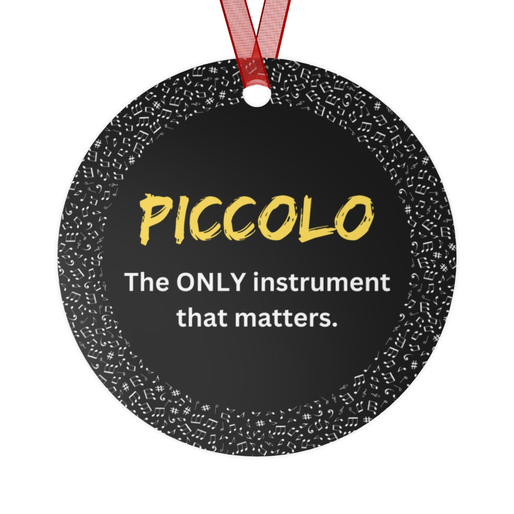 Piccolo - Only - Metal Ornament