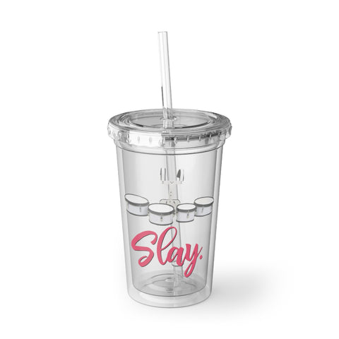 Slay - Quads/Tenors - Suave Acrylic Cup