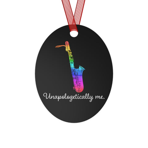 Unapologetically Me - Rainbow - Bari Sax - Metal Ornament