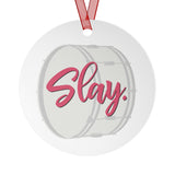 Slay - Bass Drum - Metal Ornament