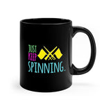 Just Keep Spinning - Color Guard - 11oz Black Mug