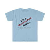 Marching Band Thing 2 - Unisex Softstyle T-Shirt