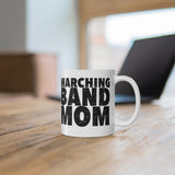 Marching Band Mom - Black - 11oz White Mug