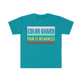 Color Guard - Pain Is Weakness 3 - Unisex Softstyle T-Shirt