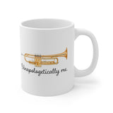 Unapologetically Me - Trumpet - 11oz White Mug